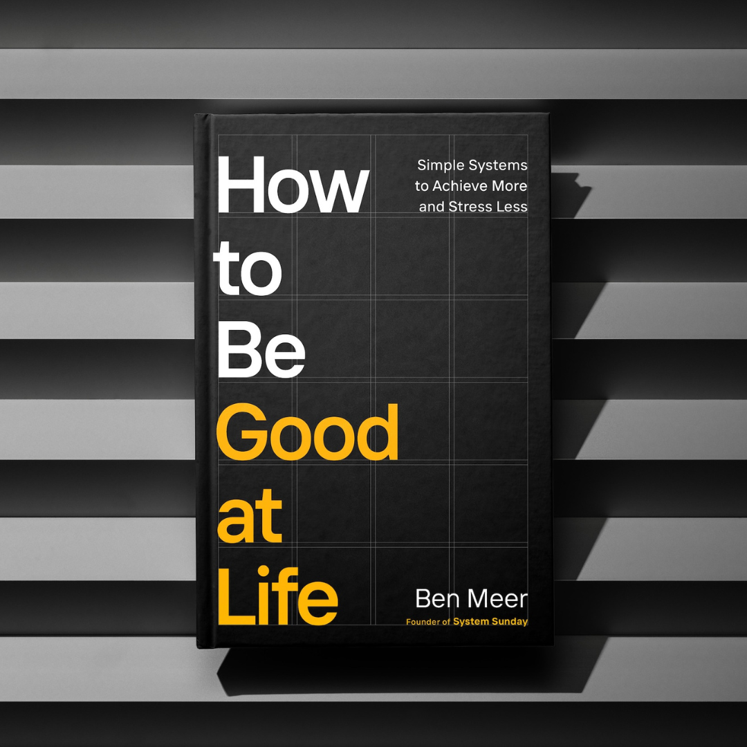 How to Be Good at Life - Ben Meer